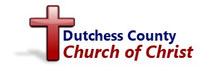 Dutchess County Church of Christ